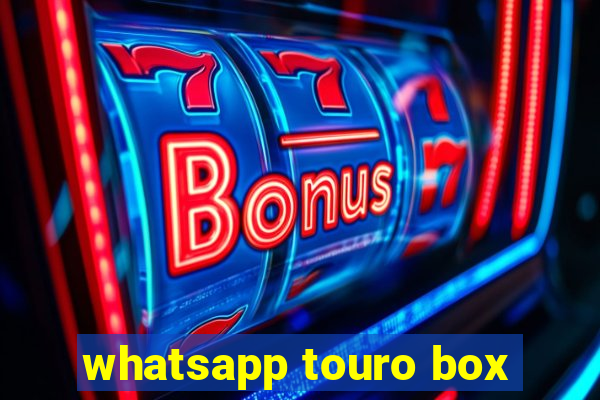 whatsapp touro box